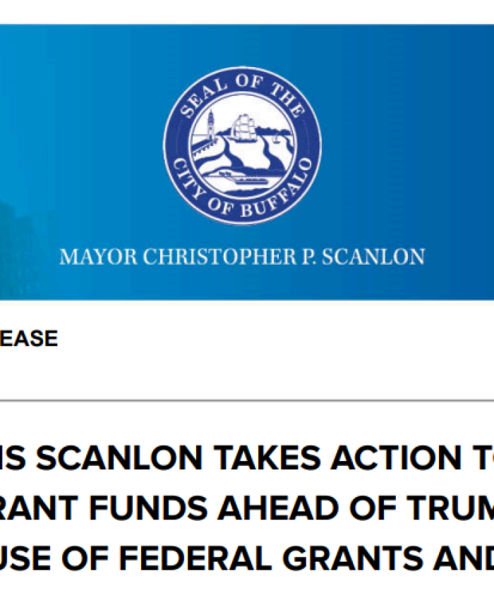 FOR IMMEDIATE RELEASE: CITY OF BUFFALO MAYOR CHRIS SCANLON TAKES ACTION TO ADVANCE FEDERAL GRANT FUNDS AHEAD OF TRUMP’S ORDER OF A PAUSE OF FEDERAL GRANTS AND LOANS